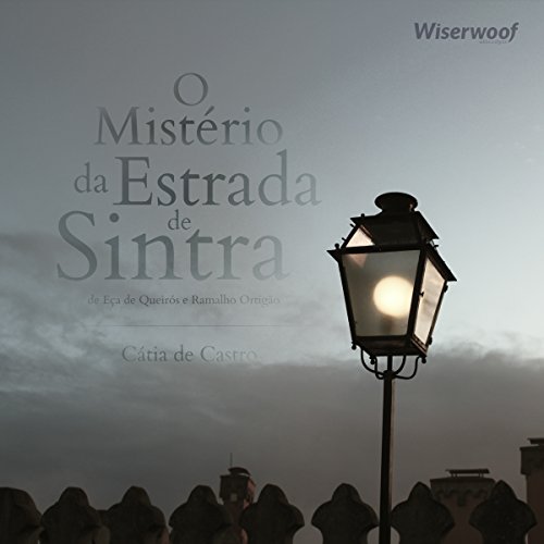O Mistério da Estrada de Sintra (The Mystery of Sintra Street) by Eça de Queirós