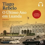 Tiago Rebelo - O Último Ano em Luanda Audiobook 